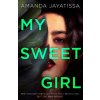 My Sweet Girl - Amanda Jayatissa My Sweet Girl - Amanda Jayatissa