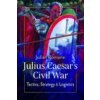 Julius Caesar's Civil War Julius Caesar's Civil War