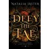 Defy the Fae (Natalia Jaster)(Brožovaná) Defy the Fae (Natalia Jaster)(Brožovaná)