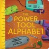 The Power Tool Alphabet The Power Tool Alphabet