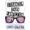 Stranger Than Fanfiction - Chris Colfer Stranger Than Fanfiction - Chris Colfer