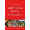 Japonskou krajinou a kulturou - Denisa Vostrá Japonskou krajinou a kulturou - Denisa Vostrá
