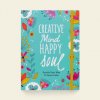 Creative Mind Happy Soul Journal: Doodle Your Way to Inner Calm Creative Mind Happy Soul Journal: Doodle Your Way to Inner Calm