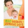 Bio máma - zdravé dítě - Lynda Fassa