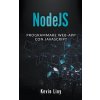 NodeJS (Kevin Lioy)(Brožovaná) NodeJS (Kevin Lioy)(Brožovaná)