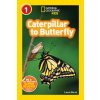 National Geographic Kids Readers: Caterpillar to Butterfly National Geographic Kids Readers: Caterpillar to Butterfly