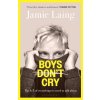 Boys Don’t Cry Boys Don’t Cry