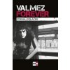 Valmez Forever - Zdena Koláček Valmez Forever - Zdena Koláček