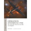 Operation Steinbock 1944: The Luftwaffe's Disastrous Last Blitz Over England (Adam Tooby)(Brožovaná) Operation Steinbock 1944: The Luftwaffe's Disastrous Last Blitz Over England (Adam Tooby)(Brožovaná)