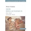 Der Hellenismus (Peter Scholz)(Brožovaná) Der Hellenismus (Peter Scholz)(Brožovaná)
