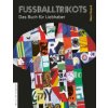 Fußballtrikots (Neal Heard,Olaf Bentkämper)(Pevná) Fußballtrikots (Neal Heard,Olaf Bentkämper)(Pevná)