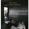 Hollywood Foto-Rhetoric - Bob Dylan Hollywood Foto-Rhetoric - Bob Dylan