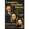 Casanova, Stendhal, Tolstoy: Adepts in Self-Portraiture (Stefan Zweig)(Brožovaná) Casanova, Stendhal, Tolstoy: Adepts in Self-Portraiture (Stefan Zweig)(Brožovaná)