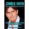 Charlie Sheen - Hollywoods Gefallener Star (Nikolaus Bettinger)(Brožovaná) Charlie Sheen - Hollywoods Gefallener Star (Nikolaus Bettinger)(Brožovaná)