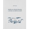 Sedím na okraji planiny a dívám se dolů na moře - Jiří Pauzar Sedím na okraji planiny a dívám se dolů na moře - Jiří Pauzar