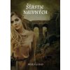 Šťastie naivných - Peter Diko Šťastie naivných - Peter Diko