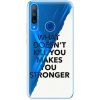 Odolné silikónové puzdro iSaprio - Makes You Stronger - Huawei Honor 9X Odolné silikónové puzdro iSaprio - Makes You Stronger - Huawei Honor 9X