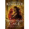 To Break a Dark Cage (Kathryn Ann Kingsley)(Brožovaná) To Break a Dark Cage (Kathryn Ann Kingsley)(Brožovaná)