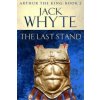 Last Stand (Jack Whyte)(Brožovaná) Last Stand (Jack Whyte)(Brožovaná)