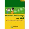 IDIOMATISCHE REDEWENDUNGEN von A-Z IDIOMATISCHE REDEWENDUNGEN von A-Z