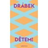 Dětem! - David Drábek Dětem! - David Drábek