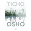 Ticho Poselství bytí - Osho Ticho Poselství bytí - Osho