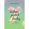 Sedem podôb lásky, ktoré od základu zmenia váš život - Chapman, Susan White Caroline Sedem podôb lásky, ktoré od základu zmenia váš život - Chapman, Susan White Caroline