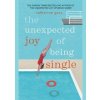 The Unexpected Joy of Being Single - autor neuvedený The Unexpected Joy of Being Single - autor neuvedený