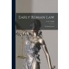 Early Roman Law: the Regal Period (E. C. (Edwin Charles) 1835-1917 Clark)(Brožovaná) Early Roman Law: the Regal Period (E. C. (Edwin Charles) 1835-1917 Clark)(Brožovaná)