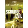Scourge of Evil (Jeff Degordick)(Brožovaná) Scourge of Evil (Jeff Degordick)(Brožovaná)