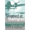 Stopped at Stalingrad (Joel S A Hayward)(Brožovaná) Stopped at Stalingrad (Joel S A Hayward)(Brožovaná)