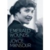 Emerald Wounds (Joyce Mansour)(Brožovaná) Emerald Wounds (Joyce Mansour)(Brožovaná)
