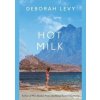 Hot Milk - Deborah Levy, Hamish Hamilton Hot Milk - Deborah Levy, Hamish Hamilton