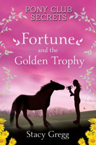 Fortune and the Golden Trophy Gregg StacyPaperback