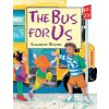 Bus For Us, The Bus For Us, The
