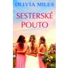 Sesterské pouto - Olivia Miles Sesterské pouto - Olivia Miles