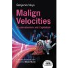 Malign Velocities - Benjamin Noys Malign Velocities - Benjamin Noys