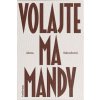 Volajte ma Mandy - Alena Sabuchová Volajte ma Mandy - Alena Sabuchová