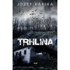 Trhlina - Jozef Karika Trhlina - Jozef Karika