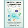 Microsoft Fabric for Developers Microsoft Fabric for Developers