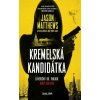 Kremelská kandidátka - Jason Matthews Kremelská kandidátka - Jason Matthews