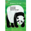 Panda Bear, Panda Bear, What Do You See? Panda Bear, Panda Bear, What Do You See?