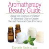 Aromatherapy Beauty Guide (Danielle Sade,Judith Finlayson)(Brožovaná) Aromatherapy Beauty Guide (Danielle Sade,Judith Finlayson)(Brožovaná)