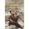 Przemiana. Podróż do siły i wolności Przemiana. Podróż do siły i wolności