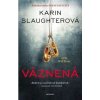 Väznená - Karin Slaughterová Väznená - Karin Slaughterová