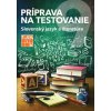 Príprava na testovanie 9- Slovenský jazyk a literatúra - Kolektív autorov Príprava na testovanie 9- Slovenský jazyk a literatúra - Kolektív autorov