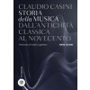 Storia della musica. Dall'antichità classica al Novecento Storia della musica. Dall'antichità classica al Novecento