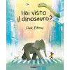 Hai visto il dinosauro? Hai visto il dinosauro?