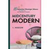 Midcentury Modern Midcentury Modern