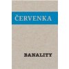 Banality - Jiří Červenka Banality - Jiří Červenka